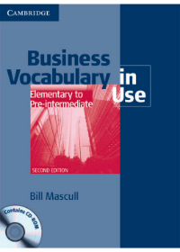 Business Vocabulary in Use: Elementary to Pre-intermediate Second edition