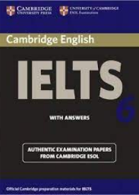 Cambridge IELTS 6: Student's Book with answers