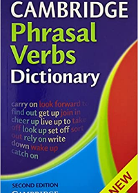 Cambridge Phrasal Verbs Dictionary Second edition