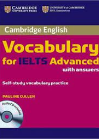 Cambridge Vocabulary for IELTS Advanced Band 6.5+: with Answers and Audio CD