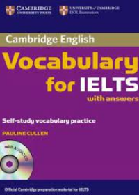 Cambridge Vocabulary for IELTS with Answers and Audio CD