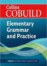 COBUILD Elementary English Grammar and Practice: A1-A2