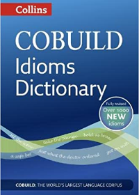 COBUILD Idioms Dictionary (Collins COBUILD Dictionaries for Learners)