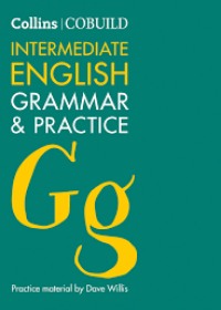 COBUILD Intermediate English Grammar and Practice: B1-B2