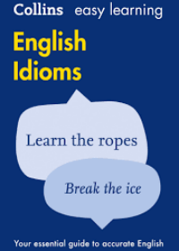 Collins Easy Learning English Idioms