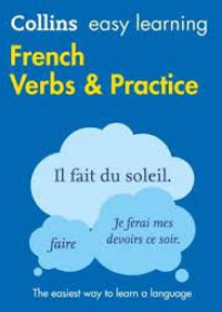 Collins Easy Learning French Verbs and Practice 2E