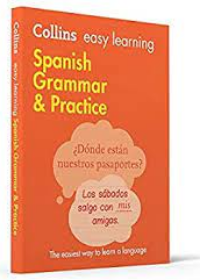 Collins Easy Learning Spanish Grammar And Practice [Second Edition]