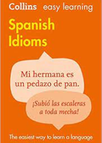 Collins Easy Learning Spanish Idioms