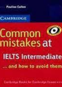 Common Mistakes at IELTS ... and how to avoid them - Intermediate