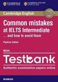 Common Mistakes at IELTS Intermediate Paperback with IELTS Academic Testbank