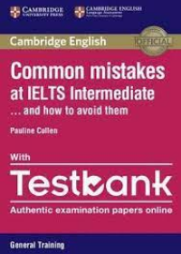 Common Mistakes at IELTS Intermediate Paperback with IELTS General Training Testbank