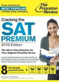 Cracking the SAT, Premium Edition (2015) ( Princeton Review: Cracking the SAT )**