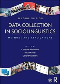 Data Collection in Sociolinguistics: Methods and Applications, 2e