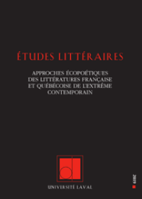 Etudes littéraires, vol. 48.3, été 2019