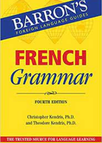 French Grammar (Barron's Grammar), 4e