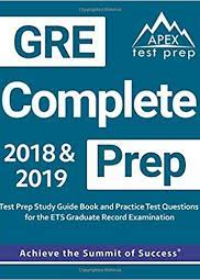 GRE Complete Prep: GRE Prep 2018 & 2019 Test Prep Study Guide Book & Practice Test Questions for the ETS Graduate Record Examination