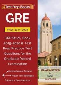 GRE Prep 2019 & 2020: GRE Study Book 2019-2020 & Test Prep Practice Test Questions for the Graduate Record Examination