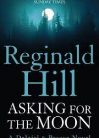 Asking for the Moon A Collection of Dalziel and Pa