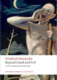 Beyond Good and Evil Prelude to a Philosophy of the Future (Oxford World's Classics)