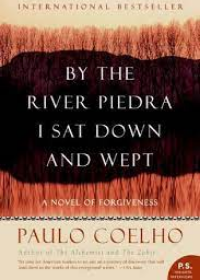 By the River Piedra, I Sat Down and Wept