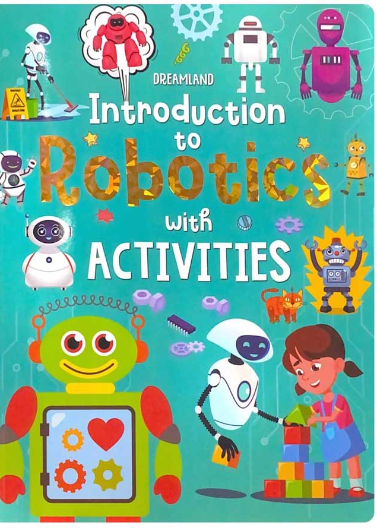 Intorduction to ROBOTICS with Activities