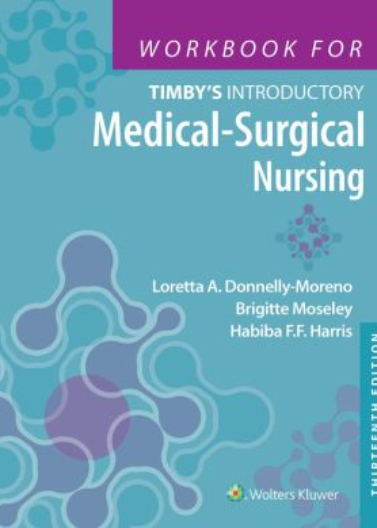 Workbook for Timby's Introductory Medical-Surgical Nursing, 13e**
