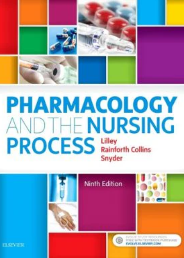Pharmacology and the Nursing Process, 9e**
