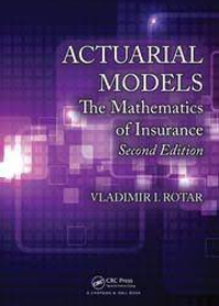 Actuarial Models: The Mathematics of Insurance, 2e