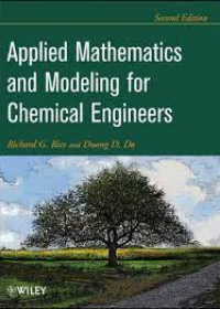 Applied Mathematics And Modeling For Chemical Engineers, 2nd Edition