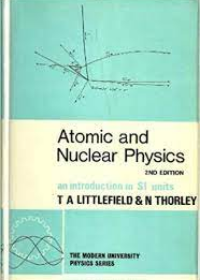 Atomic and Nuclear Physics : An Introduction in S.I. Units