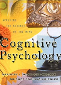 Cognitive Psychology: Applying the Science of the Mind