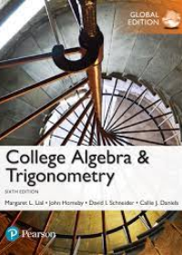 College Algebra and Trigonometry, Global Edition, 6e