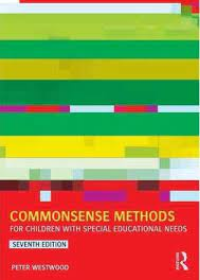 Commonsense Methods for Children with Special Educational Needs