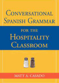 Conversational Spanish Grammar for the Hospitality Classroom