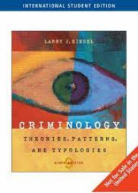 Criminology: Theories, Patterns, and Typologies: Theories, Patterns, and Pypologies