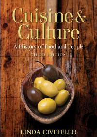 Cuisine and Culture: A History of Food and People, 3rd Edition