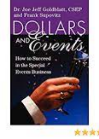 Dollars and Events: How to Succeed in the Special Events Business