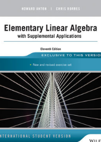 Elementary Linear Algebra with Supplemental Applications, Elevene, International Student Version