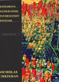 Exploring Geographic Information Systems, 2nd Edition