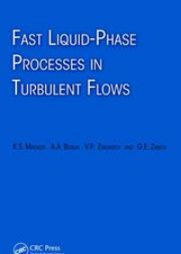 Fast Liquid-Phase Processes in Turbulent Flows