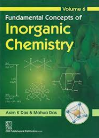 Fundamental Concepts of Inorganic Chemistry, Vol. 6