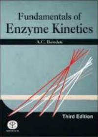 Fundamentals of Enzyme Kinetics, 3/Ed