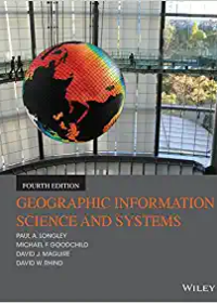 Geographic Information Science and Systems 4e