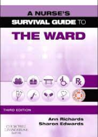 A Nurse's Survival Guide to the Ward **