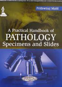 A Practical Handbook of Pathology Specimens and Slides