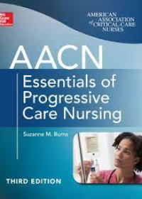 AACN Essentials of Progressive Care Nursing, 3e