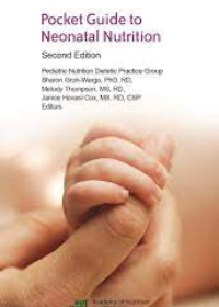 Academy of Nutrition and Dietetics Pocket Guide to Neonatal Nutrition, 2e