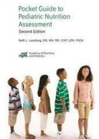 Academy of Nutrition and Dietetics Pocket Guide to Pediatric Nutrition Assessment, 2e