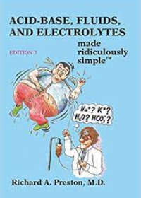 Acid-Base, Fluids, and Electrolytes Made Ridiculously Simple, 3e