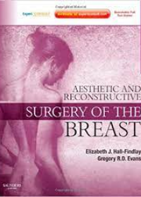 Aesthetic and Reconstructive Surgery of the Breast **